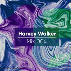 Harvey Walker: Mix 004