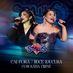 Cai Fora / Doce Loucura (Ao Vivo)