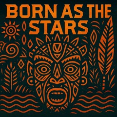 Born as the Stars (top40 edit