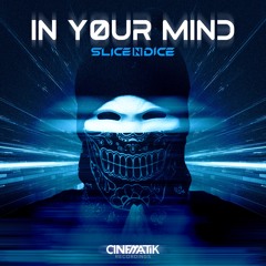 In Your Mind - Slice N Dice