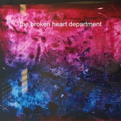THE BROKEN HEART DEPARTMENT PT.02
