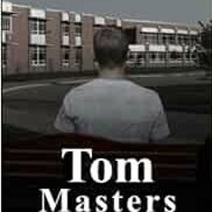 [GET] [EPUB KINDLE PDF EBOOK] Tom Masters: Senior Year by Thomas De Tore 📂