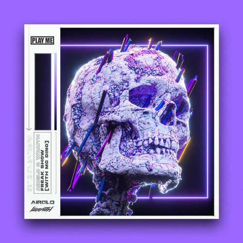 AIRGLO & Wraith - Freak Show (feat. MC Dino)