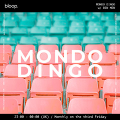 MONDO DINGO w/ BEN MEN - 18.04.25