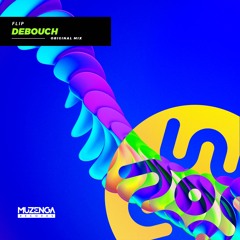 FLIP - Debouch (Original Mix) | FREE DOWNLOAD