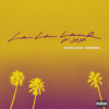 La La Land Feat Yg Arkadi Remix Mp3