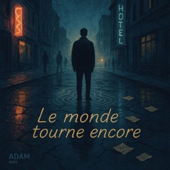 Le monde tourne encore