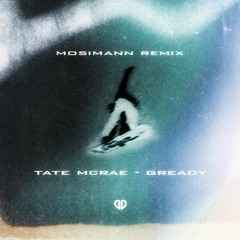 Tate McRae - Greedy (Mosimann Remix) [FREE DOWNLOAD]