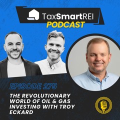 275. The Revolutionary World of Oil & Gas Investing with Troy Eckard