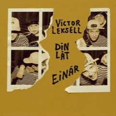 Victor leksell och Einar - Din låt