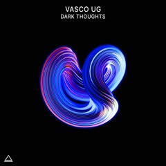 Vasco UG - Dark Thoughts (Original Mix) Preview SC037