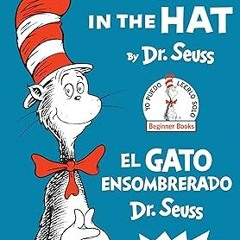 get [PDF] The Cat in the Hat/El Gato Ensombrerado (The Cat in the Hat Spanish Edition): Bilingu