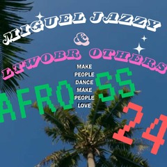 AFRO SS2024 jazzyRadio.01 (MigueljazzyB2BLtwoBrothers)