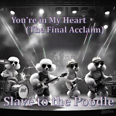 YOU'RE IN MY HEART  (THE FINAL ACCLAIM)