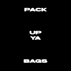 PACK UP YA BAGS - MAKEOUTSESSION
