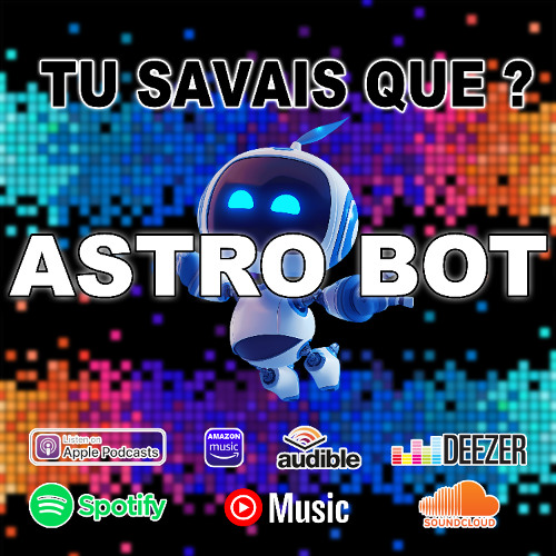 Tu savais que ? Astro Bot
