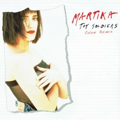 Martika - Toy Soldiers (Colon Remix)