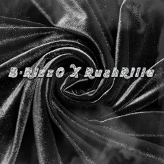 RushRilla X B-RizzO