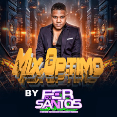 OPTIMO MIX  DJ FER SANTOS DVM