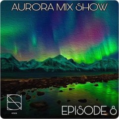 Aurora Mix Show #8