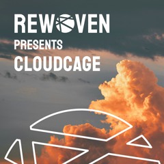 Rewoven Presents 025: Cloudcage (Melodic & Chill House Mix)