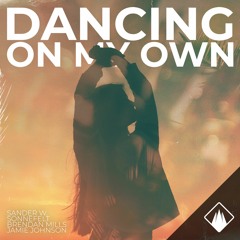 Sander W. & Sönnefelt & Brendan Mills - Dancing On My Own (Ft Jamie Johnson)