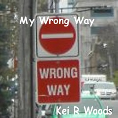 MY WRONG WAY