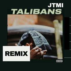 Taliban - (JTMI Remix)
