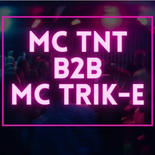 MC TRIK-E B2B MC TNT