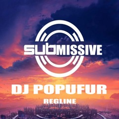 DJ POPUFUR - REGLINE [SUBMISSIVE]