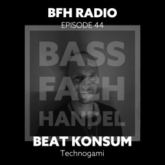 BFH Radio || Episode 44 || Beat Konsum