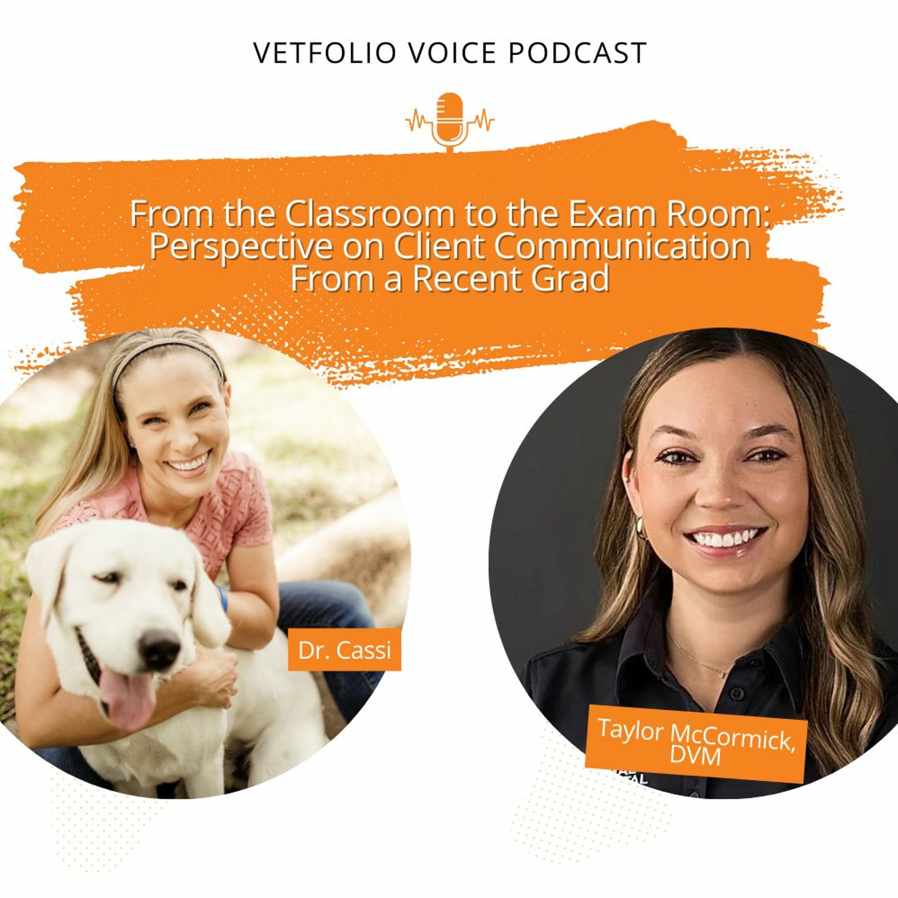 Classroom to Exam Room: Client Communication From a Recent Grad