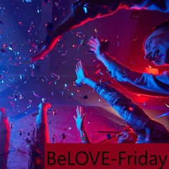 Dj BeLove - Friday