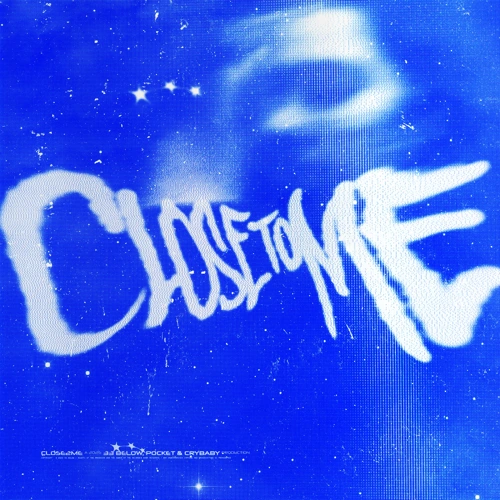 Artwork for the song 33 Below, Pocket, Crybaby - Close To Me by 33 Below, Pocket, Crybaby on Next Sound