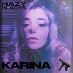 HAZY BLADES - KARINA [ FREE DOWNLOAD ]