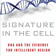 [READ] 📩 Signature in the Cell: DNA and the Evidence for Intelligent Design by  Step