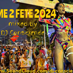 Time To Fete 2024 by DJ CONSCIENCE @redsoulvibe