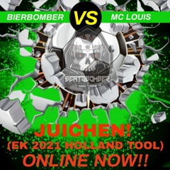 Bierbomber Ft. MC Louis - JUICHEN ! (EK 2021 HOLLAND TOOL)