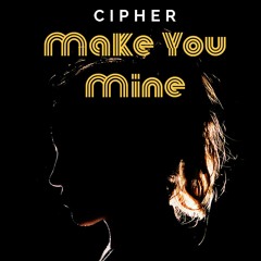 Make You Mine