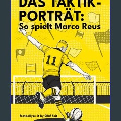 Ebook PDF  💖 Das Taktik-Porträt: So spielt Marco Reus (German Edition) Full Pdf