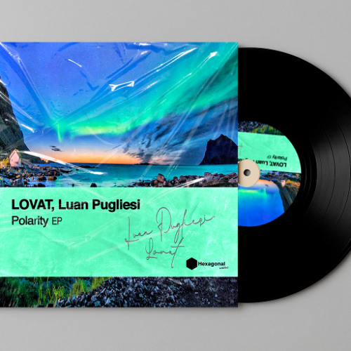 Support | LOVAT, Luan Pugliesi - Polarity [Hexagonal Music]