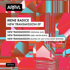 PREMIERE: Irene Radice - New Transmission (Abel Meyer Remix) [ARRVL Records]