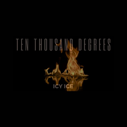 Ten Thousand Degrees