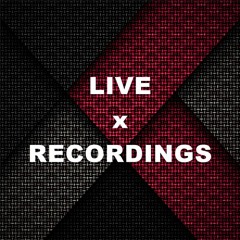 LIVE x RECORDINGS