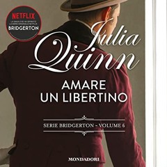 Audiolibro gratis 🎧 : Amare Un Libertino - Bridgerton 6, Di Julia Quinn