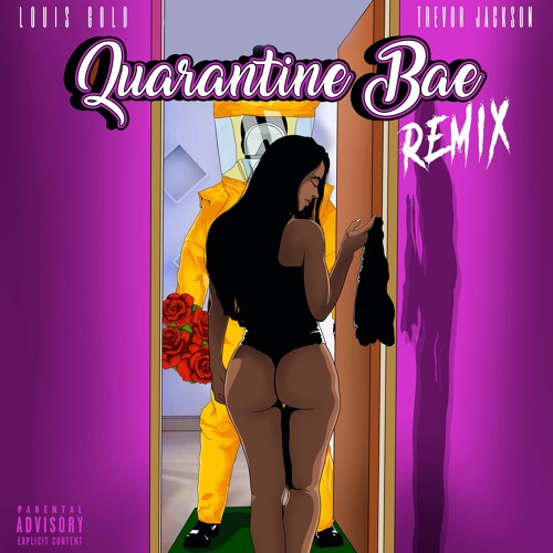 Quarantine Bae (REMIX) FT Trevor Jackson