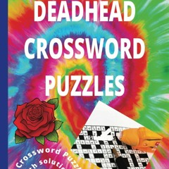 ❤ PDF Read Online ❤ Dead Head Crossword Puzzle Book: 48 exciting Cross