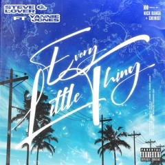 EVERY LIL THING ft. Yannie Jones