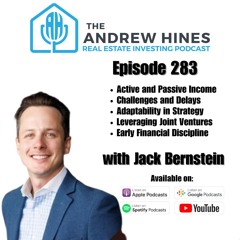 E283 The Ultimate Expert Tips for Young Real Estate Investors with Jack Bernstein