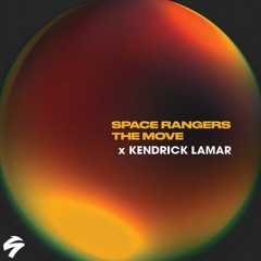 SPACE RANGERS X KENDRICK LAMAR - The Move vs. N95 (Vibewise mashup)